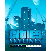 Cities: Skylines – Deep Focus Radio